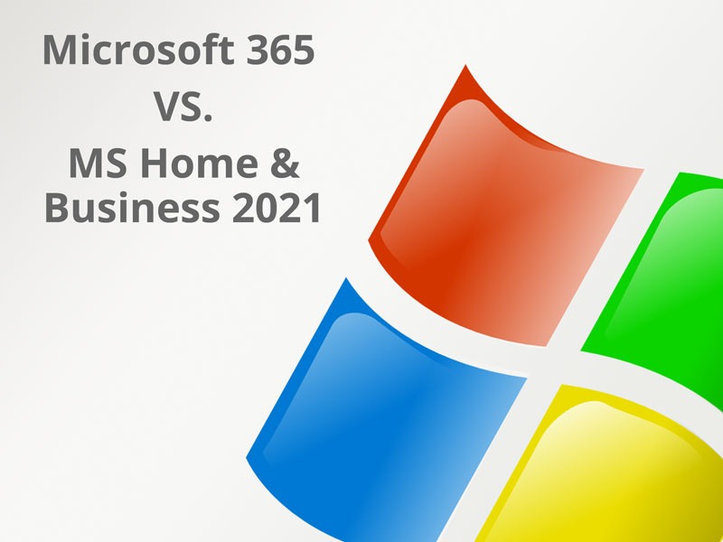 Microsoft 365 und MS Home / Business 2021 im Vergleich